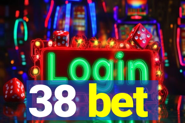 38 bet